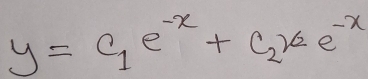 y=C_1e^(-x)+C_2xe^(-x)