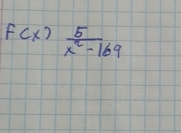 f(x) 5/x^2-169 