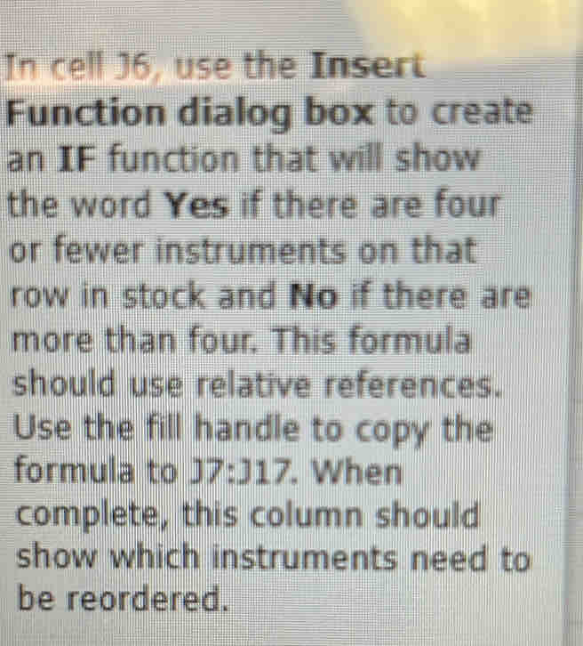 Solved: In cell J6, use the Insert Function dialog box to create an IF ...