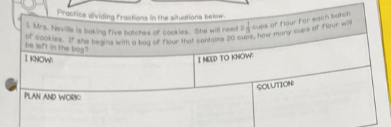 Practice dividing fractions in the situations below.
each batch