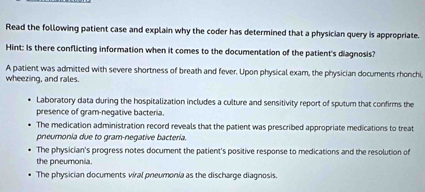 Solved: Read the following patient case and explain why the coder has ...