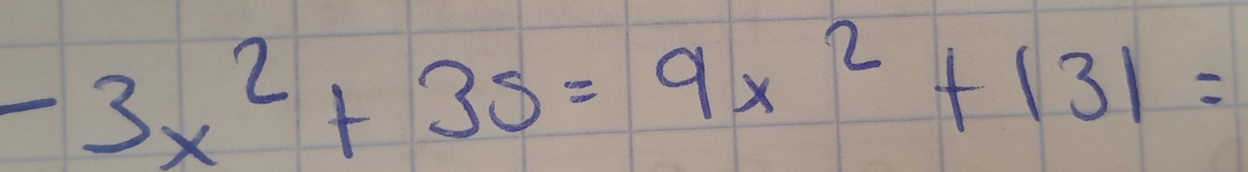 -3x^2+3s=9x^2+131=