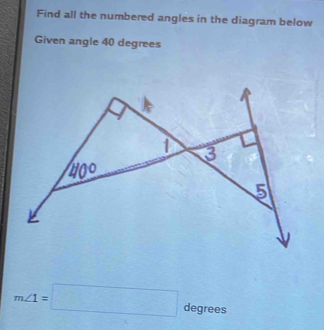 Find all the numbered angles in the diagram below Given angle 40 ...