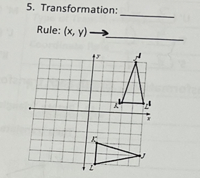 Transformation: 
_ 
Rule: (x,y)to _