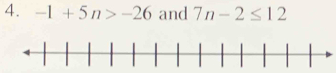 -1+5n>-26 and 7n-2≤ 12