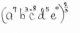 (a^7b^(3-8)cd^5d^5e^0)^ 2/3 