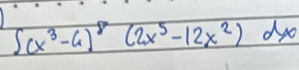 ∈t (x^3-4)^8(2x^5-12x^2)dx