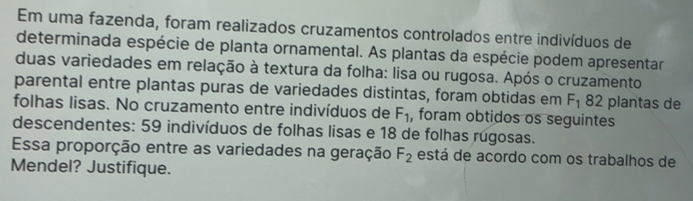 Resolvido:Em uma fazenda, foram realizados cruzamentos controlados ...