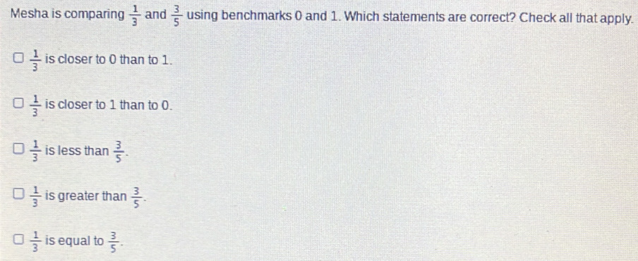 Mesha is comparing 1/3 and 3/5 using benchmarks 0 and 1. Which ...