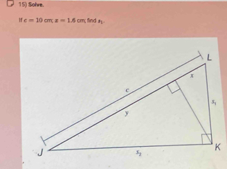 Solve.
1f c=10cm;z=1.6cm find s_1.