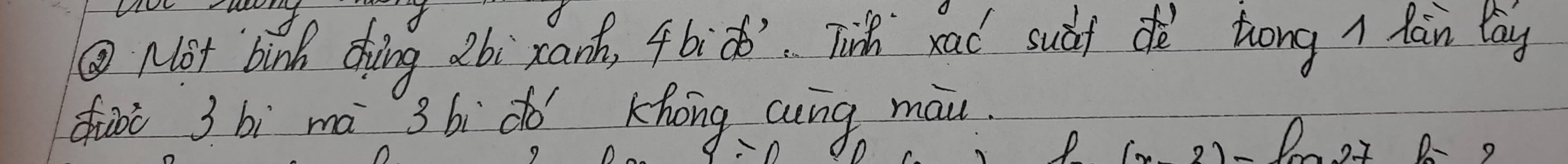 ④Not bink ding 2bi xan, f bicò. Tih rad suàt dè tong fàin lag 
diò 3 bì mà 3 bì do Khong aíng maiu 
D 2I