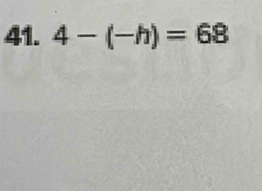 4-(-h)=68