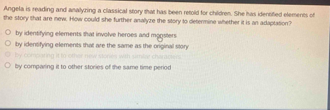 Solved: Angela is reading and analyzing a classical story that has been ...