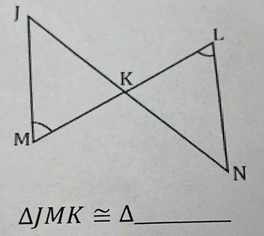 △ JMK≌ △ _