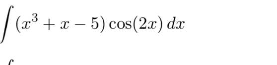 ∈t (x^3+x-5)cos (2x)dx