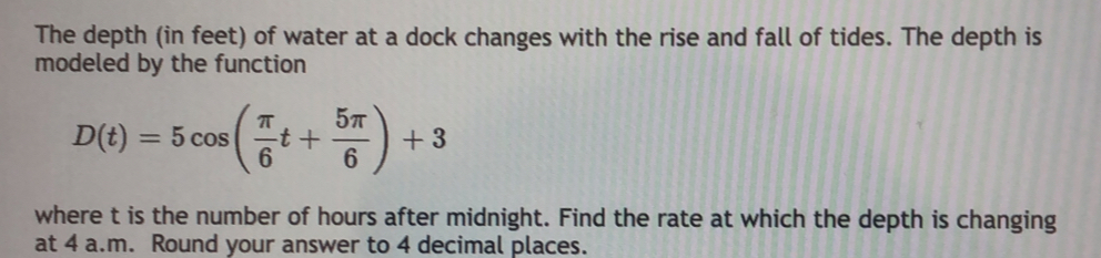 Solved: The depth (in feet) of water at a dock changes with the rise ...