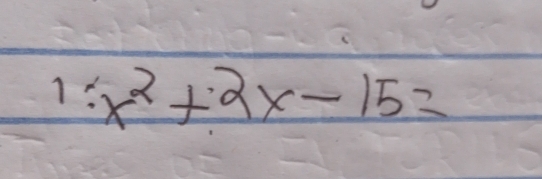 1 x^2+2x-15=