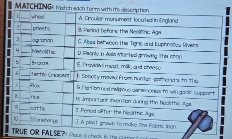 MATCHING: M 
R FALSE?: Place a check in the correct