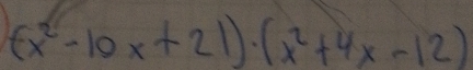 (-x^2-10x+21)· (x^2+4x-12)