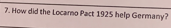 How did the Locarno Pact 1925 help Germany?