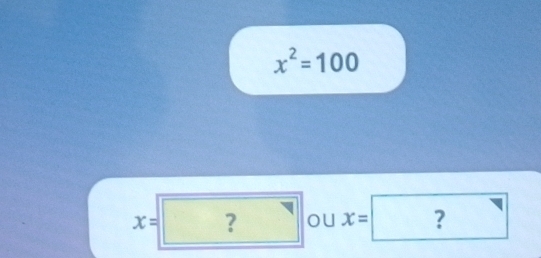 x^2=100
x= ? |c 1 x= ?