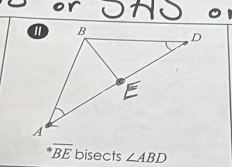 *overline BE bisects ∠ ABD