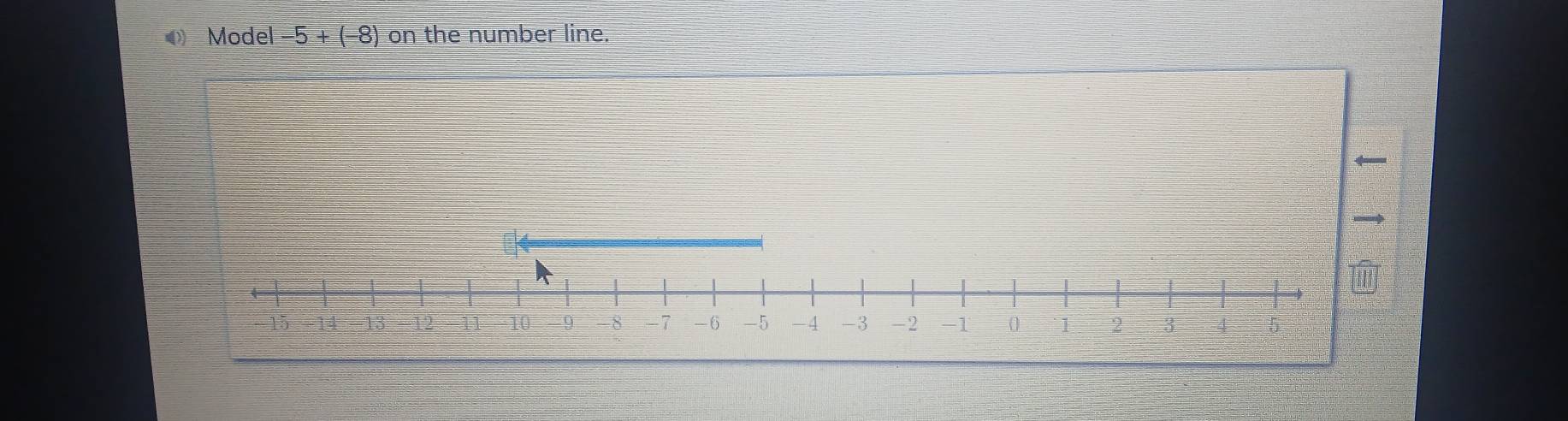 Model -5+(-8) on the number line.