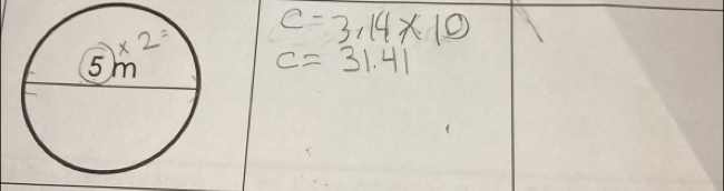 C=3,14* 10
c=31.41