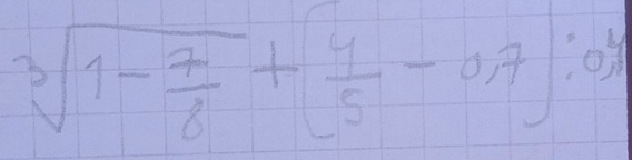 sqrt[3](1-frac 7)8+ 4/5 -0,7]:04