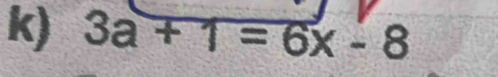 3a+1=6x-8