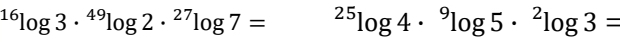 ^16log 3·^(49)log 2·^(27)log 7= ^25log 4·^9log 5·^2log 3=