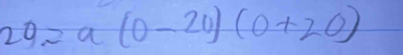 20=a(0-2y)(0+20)