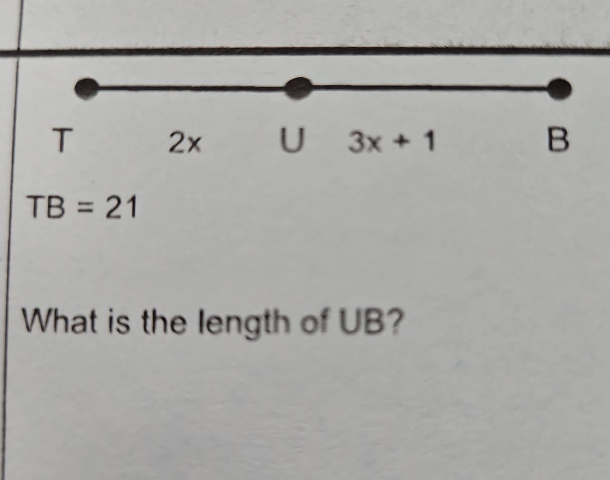 TB=21
What is the length of UB?