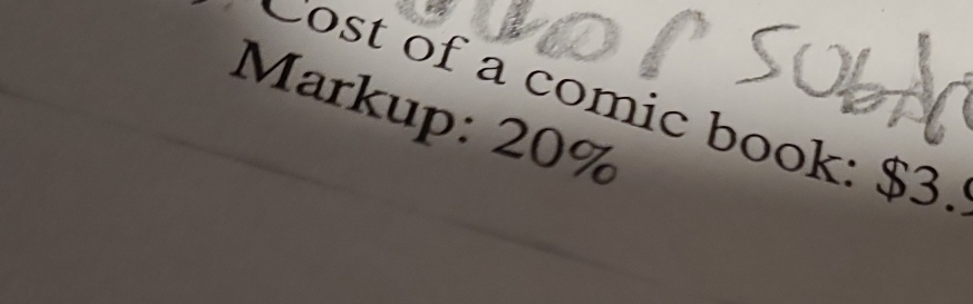 Cost of a comic book: $3. 
Markup: 20%