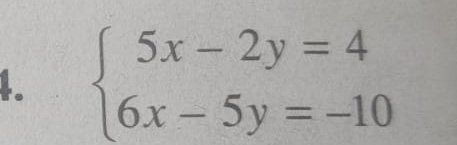 beginarrayl 5x-2y=4 6x-5y=-10endarray.