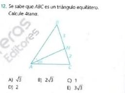 Se sabe que ABC es un triángulo equifátero.
Calcule 4tano
A) sqrt(3) B) 2sqrt(3) C) 1
D) 2 E) 3sqrt(3)