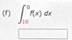 ∈t _(10)^0f(x)dx
(-3,4) □