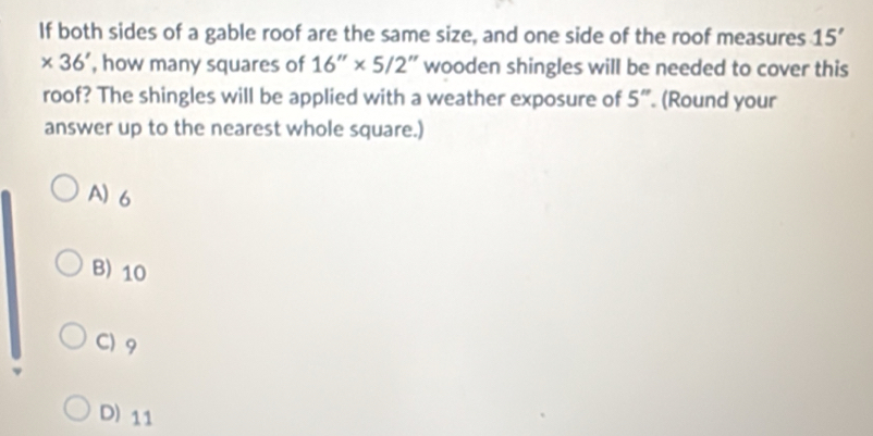 Solved: If both sides of a gable roof are the same size, and one side ...