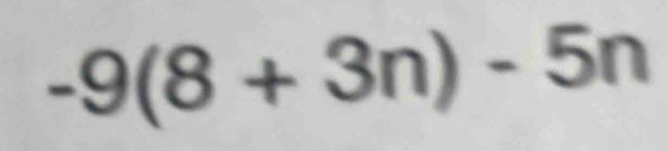 -9(8+3n)-5n