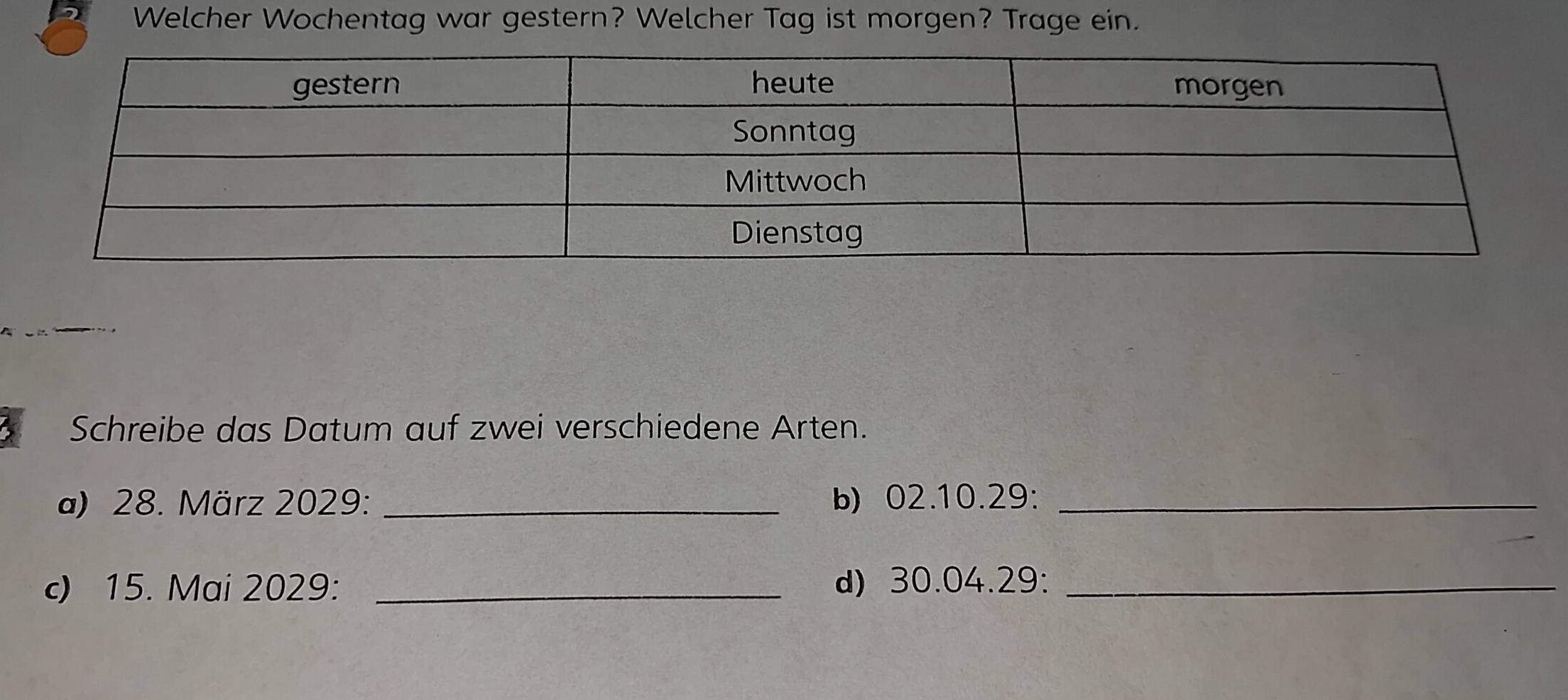 Gelöst:Welcher Wochentag war gestern? Welcher Tag ist morgen? Trage ein ...