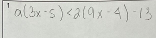 a(3x-5)<2(9x-4)-13