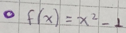 f(x)=x^2-1