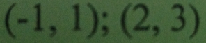 (-1,1);(2,3)