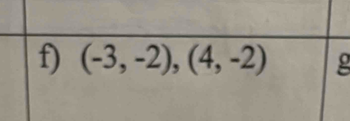 (-3,-2), (4,-2)
ρ