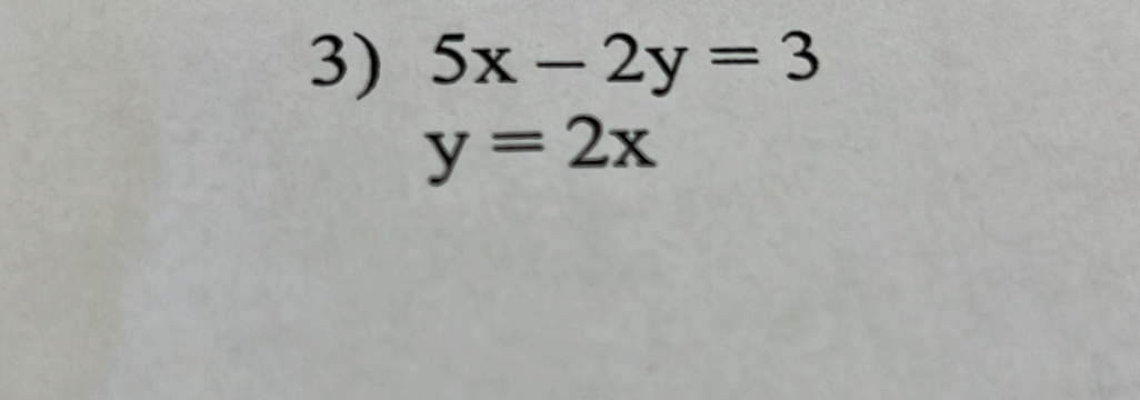 5x-2y=3
y=2x