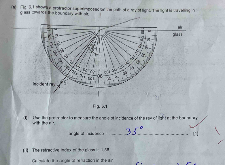Solved: Fig. 6.1 shows a protractor superimposed on the path of a ray ...