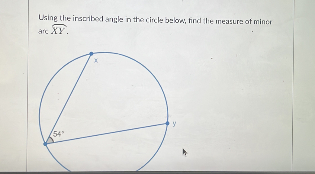 Solved: Using the inscribed angle in the circle below, find the measure ...