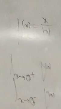 f(x)= x/|x| 
xto a^+
-1