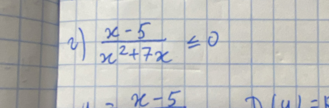  (x-5)/x^2+7x ≤ 0
x-5
|u|=1