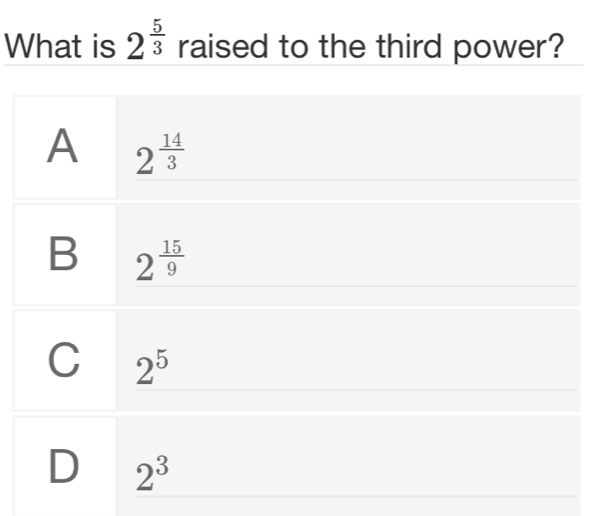 What is 2^(frac 5)3 raised to the third power?